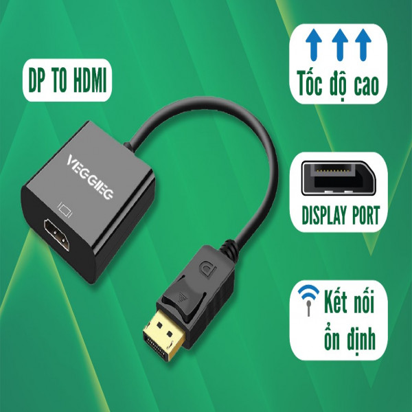 Bộ chuyển đổi DP sang HDMI - VEGGIEG